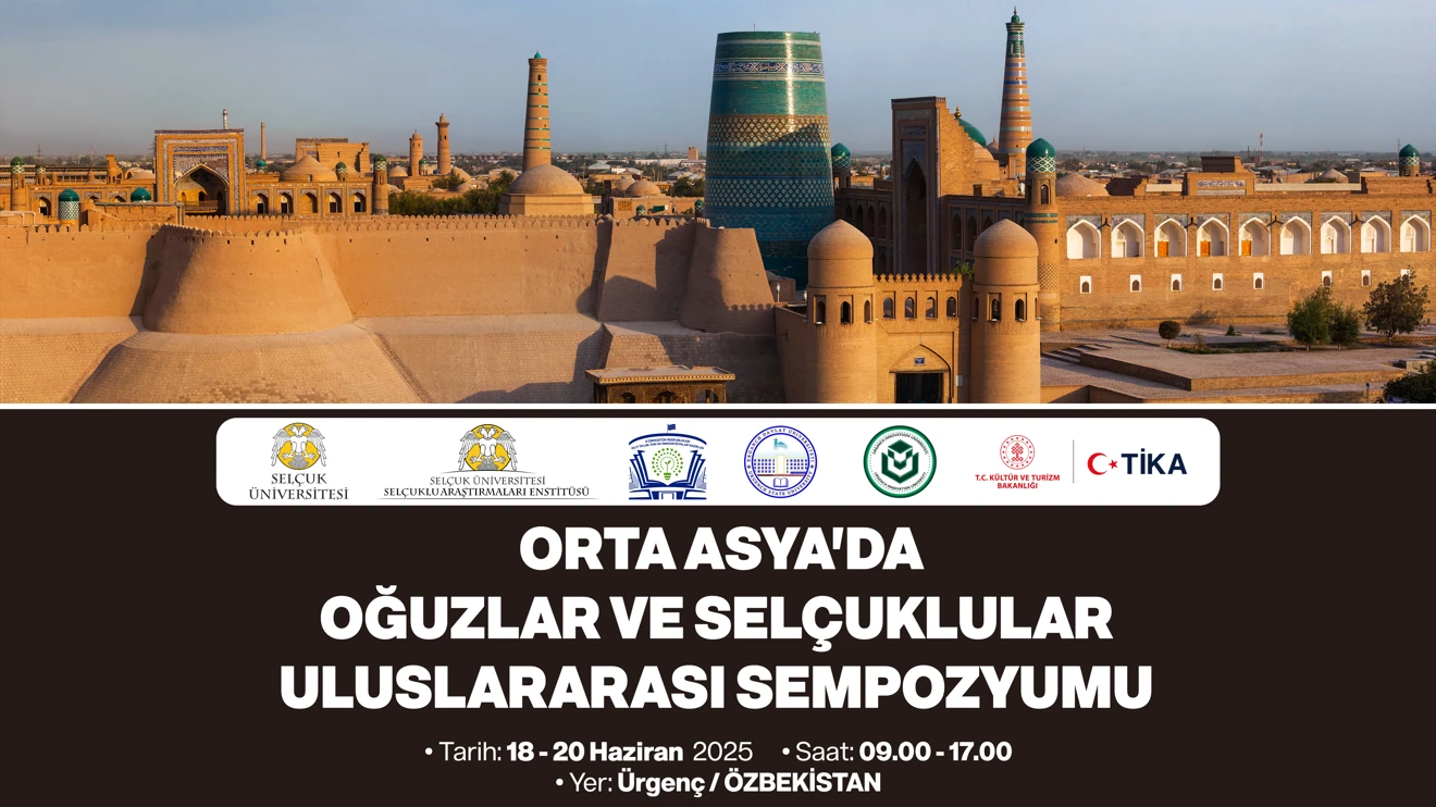  Uluslararası Orta Asya'da Oğuzlar ve Selçuklular Sempozyumu